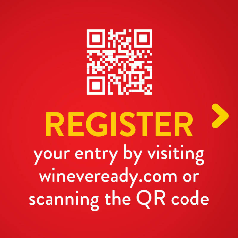 QR code. Register your entry by visiting wineveready.com or scanning the QR code
